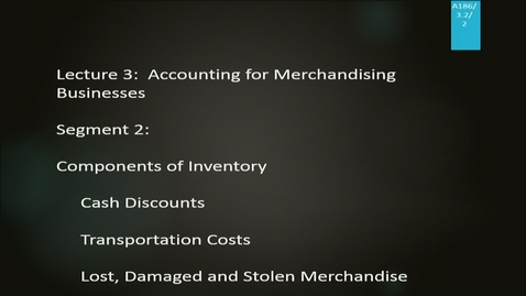 Thumbnail for entry A186 03-2 Accounting for Merchandising Businesses