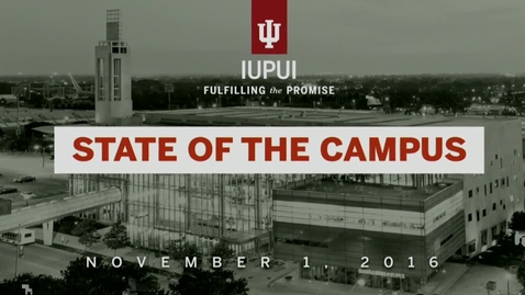 Thumbnail for entry IUPUI State of the Campus Address