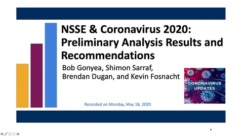 Thumbnail for entry NSSE &amp; Coronavirus 2020: Preliminary Analysis Results and Recommendations