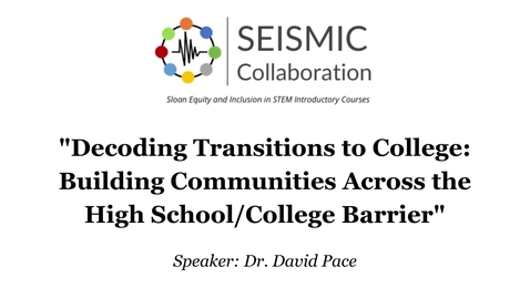 Thumbnail for entry Decoding Transitions to College: Building Communities Across the High School/College Barrier