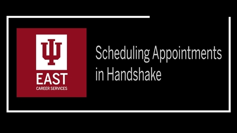 Thumbnail for entry IU East Career Services Handshake Appointments