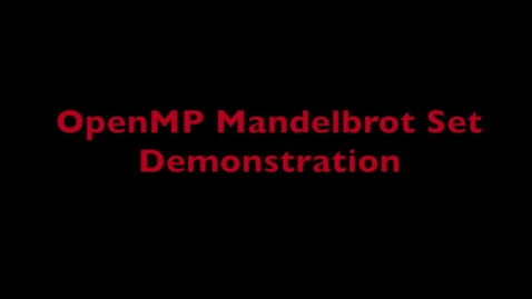 Thumbnail for entry L7 Open MP Mandelbrot Demo.mp4