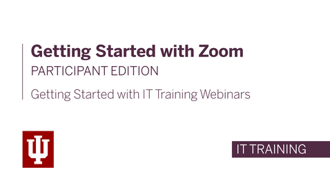 Thumbnail for Getting Started with Zoom: Participant Edition
