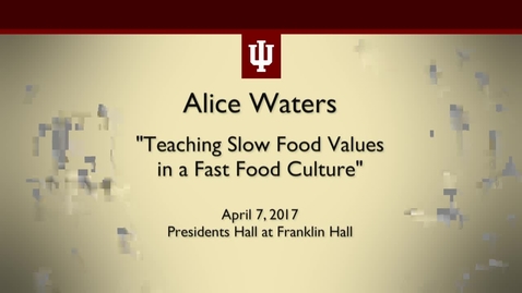 Thumbnail for Alice Waters Lecture