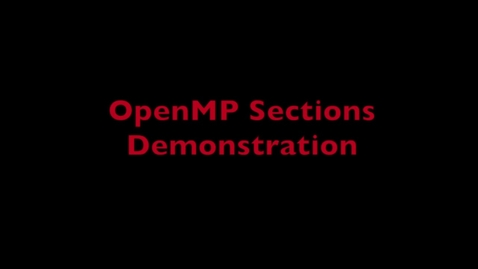 Thumbnail for entry L7 OpenMP Sections Demo.mp4