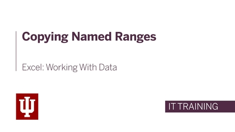 Thumbnail for Excel: Working with Data - Copying Named Ranges