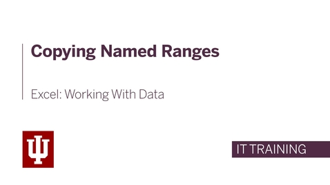 Thumbnail for entry Excel: Working with Data - Copying Named Ranges