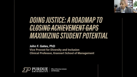 Thumbnail for entry Doing Justice: A Roadmap to Maximizing Student Potential - Dr. John Gates