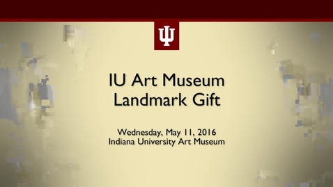Thumbnail for entry IU Art Museum receives $15 million gift from Eskenazis