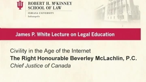 Thumbnail for entry Beverly McLachlin (2015 Apr. 8), Civility in the Age of the Internet