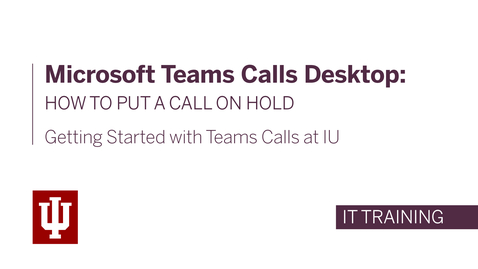 Thumbnail for Microsoft Teams Calls Desktop: How to Put a Call on Hold