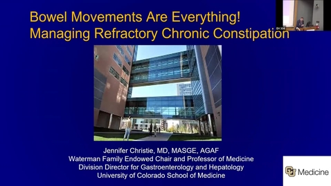 Thumbnail for Medicine Grand Rounds 6/20/2025: “ Bowel Movements are Everything: Managing Refractory Chronic Constipation” Jennifer Christie, MD, MASGE, AGAF