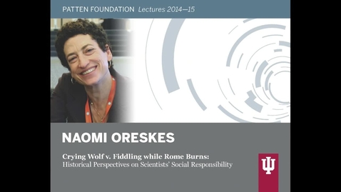Thumbnail for entry Patten Lecture: Naomi Oreskes