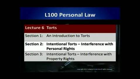Thumbnail for entry L100 06-2 Intentional Torts - Interference with Personal Rights