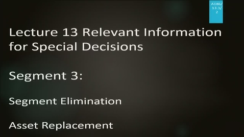 Thumbnail for A186 13-3 Relevant Information for Special Decisions