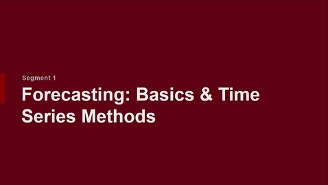 Thumbnail for entry P200 07-1 Forecasting: Basics &amp; Time Series Methods