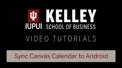 Sync Your Canvas Calendar To Your Android Device - Indiana University