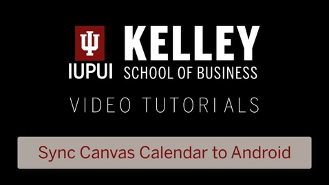 Thumbnail for entry Sync your Canvas Calendar to your Android device