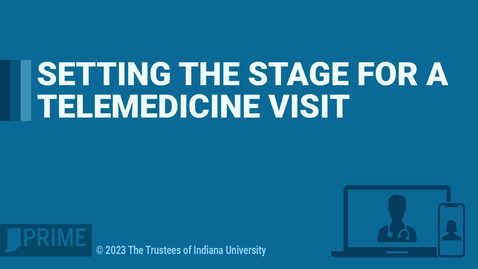 Thumbnail for entry Setting the Stage for a Telemedicine Visit