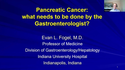 Thumbnail for entry IUSCCC Grand Rounds 3/19/2021: “Pancreatic cancer: what needs to be done by the Gastroenterologist” Evan Fogel, MD, Professor of Medicine, Department of MedicineDivision of Gastroenterology &amp; Hepatology, IUSM