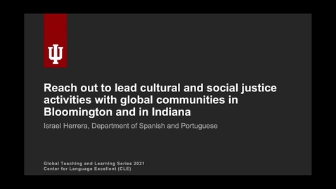 Thumbnail for entry Reach out to lead cultural and social justice activities with global communities in Bloomington and in Indiana