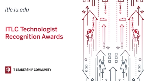 Thumbnail for ITLC Technologist Recognition Awards presentations