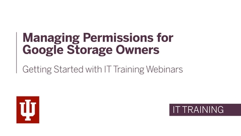 Thumbnail for entry Managing Permissions for Google Storage Owners