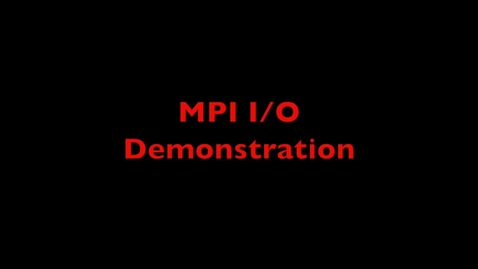 Thumbnail for L21 MPI IO Demo