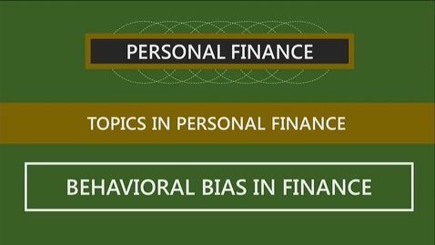 Thumbnail for entry F260 15-2 Behavioral Bias in Finance