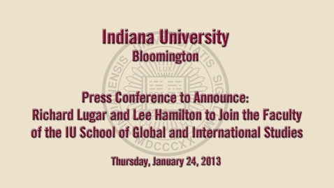 Thumbnail for Richard Lugar, Lee Hamilton to join faculty of IU's School of Global and International Studies