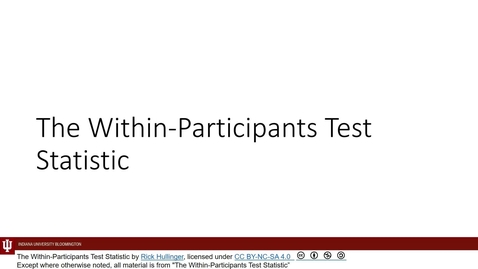 Thumbnail for K300 L16 Mod 06 The Within-Participants Test Statistic