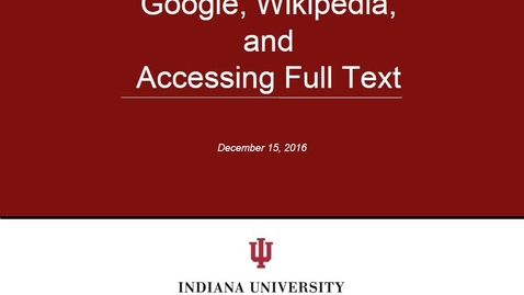 Thumbnail for Google, Wikipedia, and Accessing Full Text