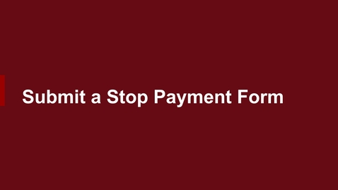 Thumbnail for Submit a Stop Payment Form