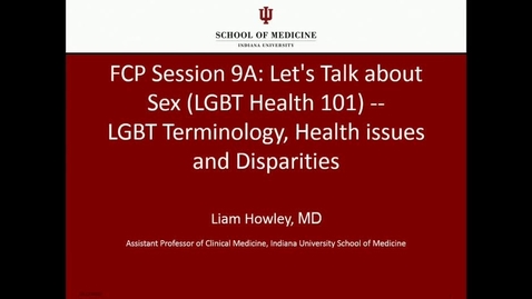 Thumbnail for entry Let’s Talk About Sex: LGBT Terminology, Health issues and Disparities