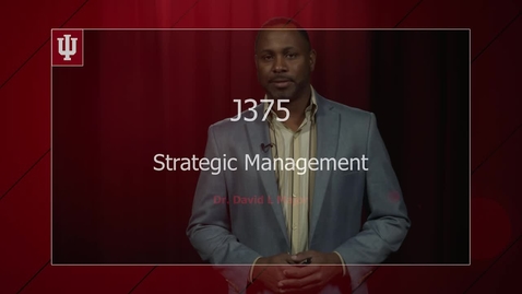 Thumbnail for 2016_9_22_J375-StrategicManagement-CH4p2 (upload 10/28)