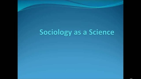 Thumbnail for entry Sociology as Science
