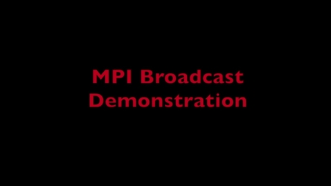 Thumbnail for entry L9 MPI Broadcast Demo