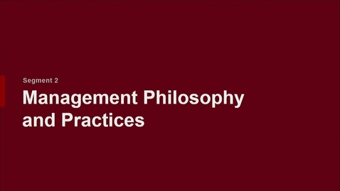 Thumbnail for entry P200 05-2 Management Philosophy and Practices