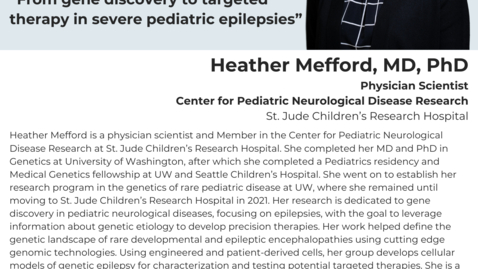 Thumbnail for entry The MPRINT Webinar Series: From gene discovery to targeted therapy in severe pediatric epilepsies