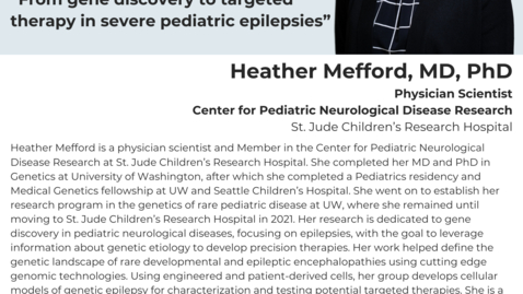 Thumbnail for The MPRINT Webinar Series: From gene discovery to targeted therapy in severe pediatric epilepsies