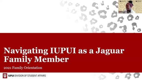 Thumbnail for Family Orientation 2021: Navigating IUPUI as a Jaguar Family Member - 6/17