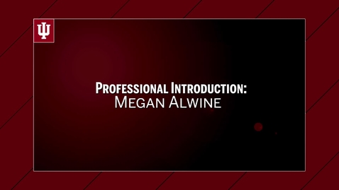 Thumbnail for entry 2017_02_01_ProfessionalIntro-MeganAlwine (upload 2/1)