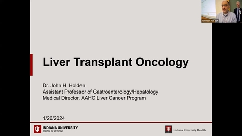 Thumbnail for entry Medicine Grand Rounds 1/26/2024: “Liver Transplant Oncology” John Holden, MD Assistant Professor of Clinical Medicine