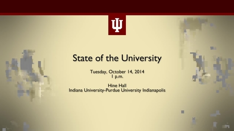 Thumbnail for entry President McRobbie's 2014 State of the University Address