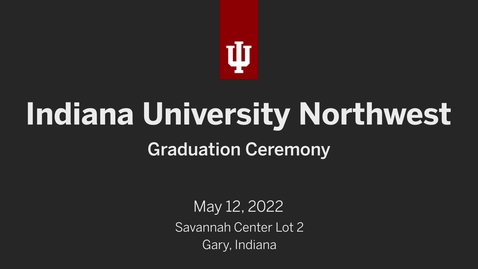 Thumbnail for entry IU Northwest Commencement
