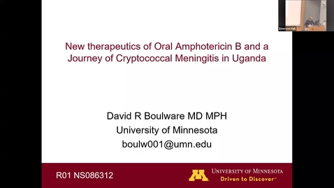 Thumbnail for entry Medicine Grand Rounds10/28/2022: “Updates in diagnosis and treatment of HIV-related meningitis in resource-limited settings.” David Boulware, MD, MPH, of University of Minnesota