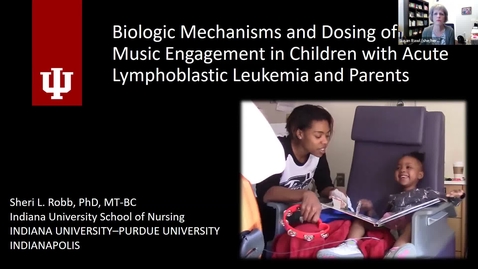 Thumbnail for entry IUSCCC Grand Rounds 9/3/2021: &quot;Mechanisms of Active Music Engagement  for Interrelated Parent/Child Cancer Treatment Distress&quot;   Sheri Robb, PhD, MT-BC    