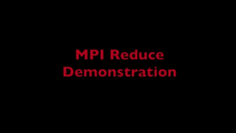 Thumbnail for entry L9 MPI Reduce Demo