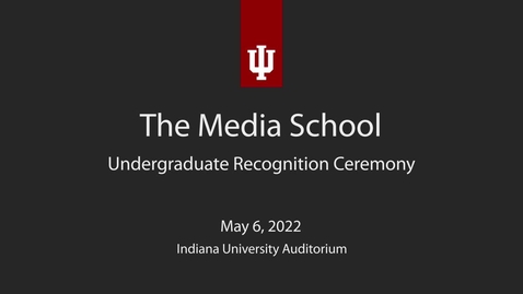 Thumbnail for entry The Media School - Undergraduate Recognition Ceremony