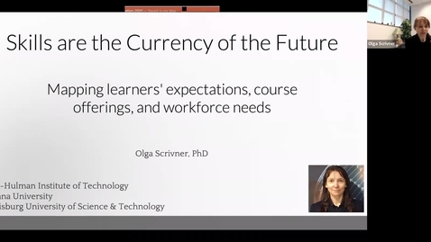 Thumbnail for entry Clip of Skills are the Currency of the Future: Mapping learners' expectations, course offerings, and workforce needs – Olga Scrivner